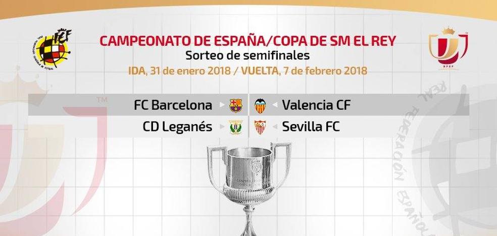 Barça-Valencia y Leganés-Sevilla semifinales de Copa